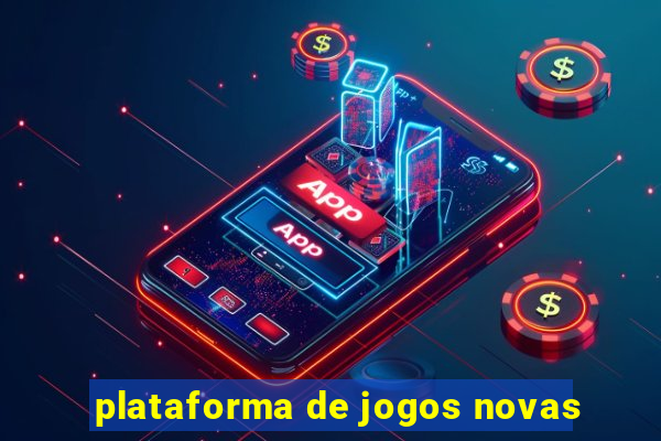 plataforma de jogos novas